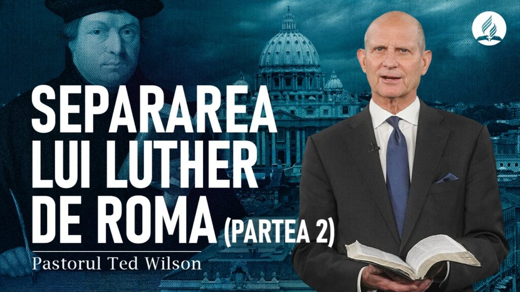 Separarea lui Luther de Roma partea 2